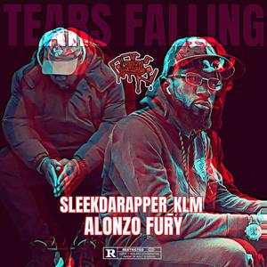 Tears Falling (feat. Alonzo Fury) (Explicit)