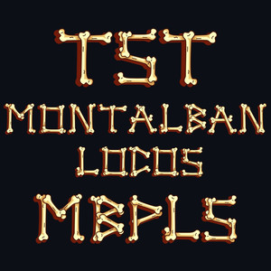 Tst Montalban Locos (Explicit)