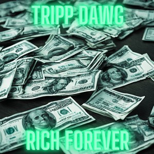 RICH FOREVER