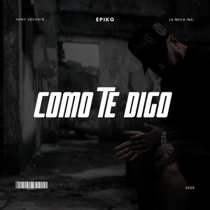 Como Te Digo