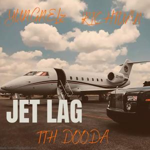 Jet Lag (feat. RichTuan & YungNelz) (Explicit)