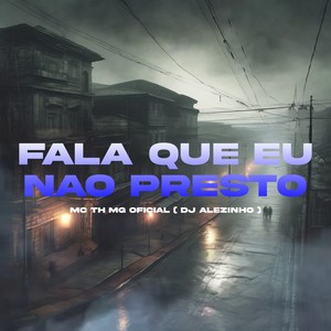 Fala Que Eu Não Presto (Explicit)