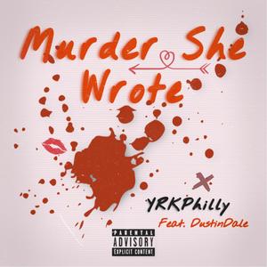 Murder She Wrote (feat. Dustin Dale) [Explicit]