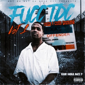 Fucc Tdc Vol 1. (Hope I Make Parole) [Explicit]