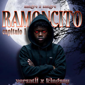 Ramoncito capitulo 1 (feat. Kingsay) (Explicit)