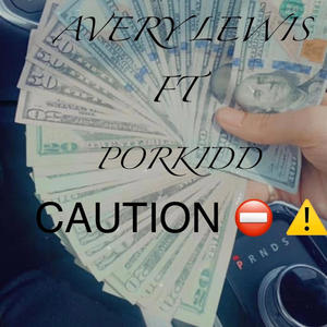 Caution (feat. Porkidd) (Explicit)