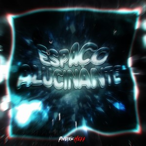 ESPACO ALUCINANTE
