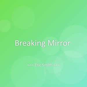 Breaking Mirror
