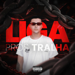 MEGA LIGA PROS TRALHA (Explicit)