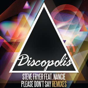 Please Don't Say (Steve Fryer Introducing 'ST53' Remix)