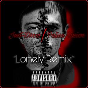 Lonely (feat. Palien Vasion) [Remix] [Explicit]