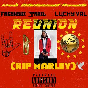 Reunion (RIP Marley) (feat. Luchy Val) [Explicit]