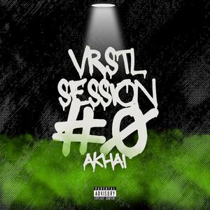 Akhai - Vrstl Session #0 (feat. Akhai) (Explicit)