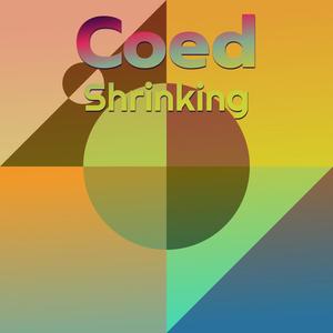 Coed Shrinking