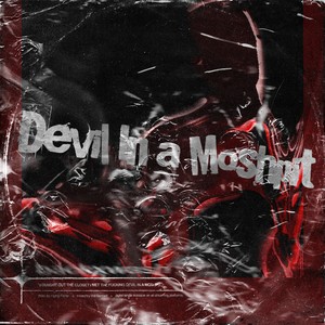 Devil in a Moshpit (Explicit)