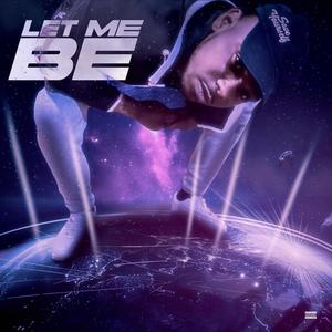 Let Me Be (Explicit)