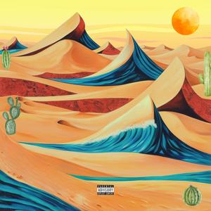 Desert Waves (feat. Cash Lansky) (Explicit)