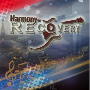 Harmony In Recovery (Explicit)