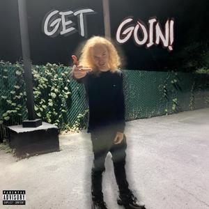 Get Goin! (Explicit)