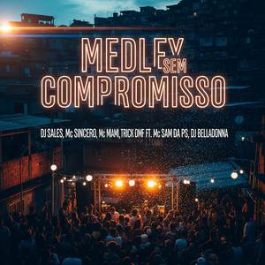 Medley Sem Compromisso (Explicit)