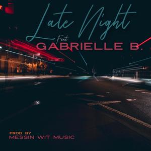 Late Night(feat. Gabrielle B.) (Explicit)