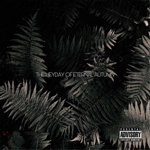 The Heyday of Eternal Autumn (Explicit)