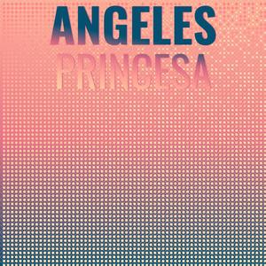 Angeles Princesa