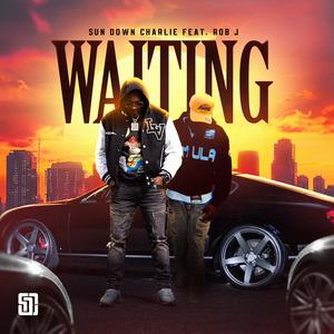 Waiting (feat. ROB J) (Explicit)