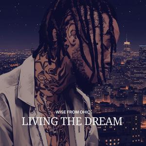 Living the Dream (Explicit)