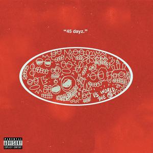 45 dayz. (Explicit)