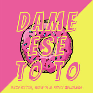 Dame Ese To To (Explicit)
