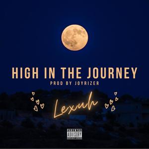 High in the Journey (Explicit)