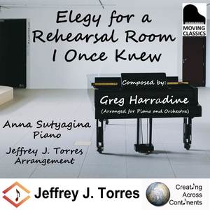 Elegy for A Rehearsal Room I Once Knew (Arr. for Piano and Orchestra)