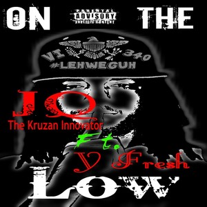 On the Low (feat. Y Fresh) [Explicit]