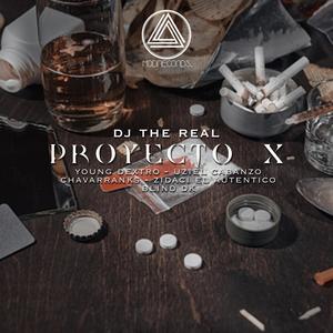 Proyecto X (feat. Young Dextro, Uziel Cabanzo, Chavarrankz, Zidaci el Autentico & Blind Dk) [Explicit]