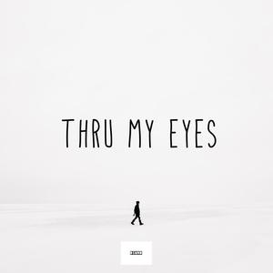 Thru My Eyes (Explicit)