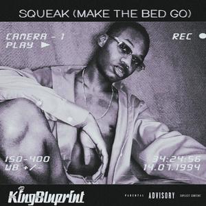 Squeak (Make The Bed Go) (Explicit)