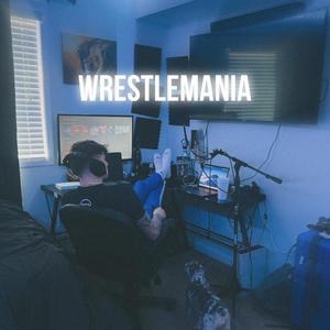 Wrestlemania (Explicit)