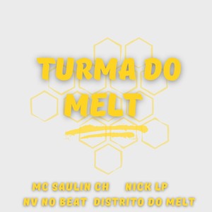 Turma do Melt (Explicit)