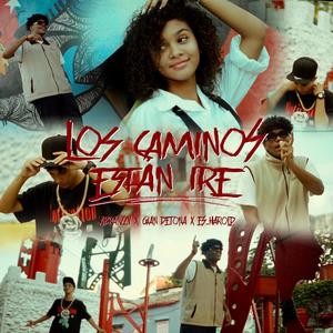 Los Caminos Estan Iré (feat. es Harold & Gian Detona) [Explicit]