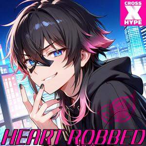 Heart Robbed (feat. Yuma DreamIdol)