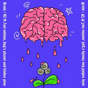 Brain (feat. 7avi sntime, bug's planet & kleber pine)