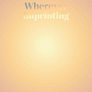 Wherever Imprinting