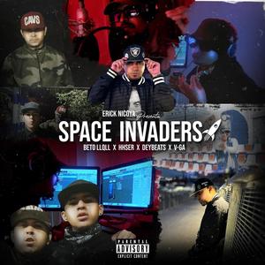 Space Invaders (feat. Beto LLQLL, HHSER, DeyBeats & VGA) (Explicit)