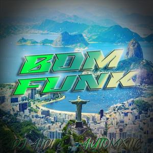 BOM FUNK (feat. DJ Aidi)