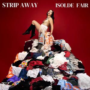 Isolde Fair - STRIP AWAY