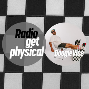 Get Physical Radio mixed by Boogie Vice