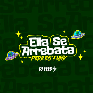 Ella se Arrebata (Perreo Funk)