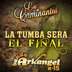 La Tumba Será El Final