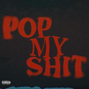 pop my **** (Explicit)